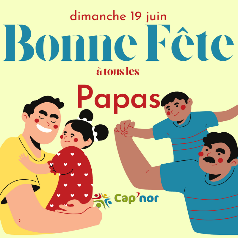 Fête des Pères dimanche 19 juin 2022 CAP'NOR pôle commercial régional