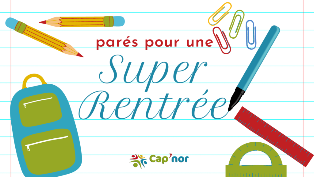 CAP-NOR-rentree-scolaire-2022 rentrée scolaire 2022